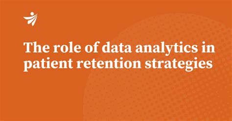 The Role Of Data Analytics In Patient Retention Strategies Clarify Health