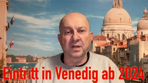 Venedig Zugangsbeitrag Eintritt Ab Youtube