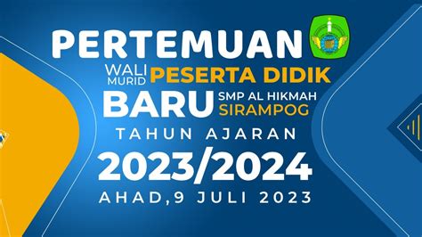 Pertemuan Wali Murid Peserta Didik Baru SMP Al Hikmah Sirampog Tahun