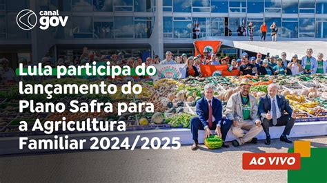 Lula participa do lançamento do Plano Safra para a Agricultura