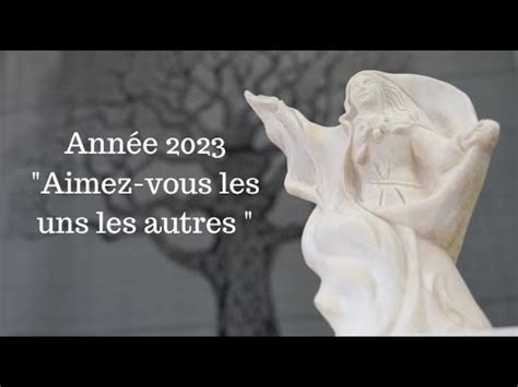 Année 2023 Aimez vous les uns les autres comme Je vous ai aimés