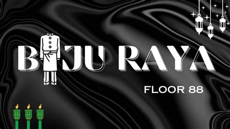 Floor 88 Baju Raya LIRIK VIDEO YouTube