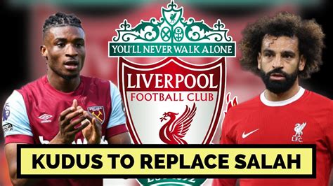 EXCLUSIVE LIVERPOOL TO SIGN MOHAMMED KUDUS AS SALAH REPLACEMENT YouTube