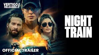 Everything You Need to Know About Night Train Movie (2023)