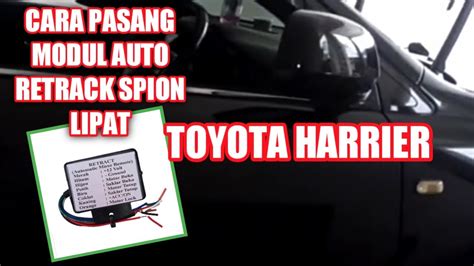 tutorial  pasang modul auto retarck spion lipat  mobil toyota
