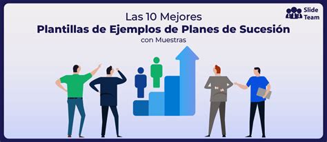 Las Mejores Plantillas De Ejemplo De Plan De Sucesi N Con Muestras