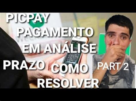 Pagamento Em An Lise Picpay Como Resolver Tirando D Vidas E Agora