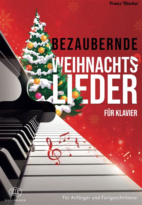 Weihnachtslieder für Klavier besten einfachen Noten