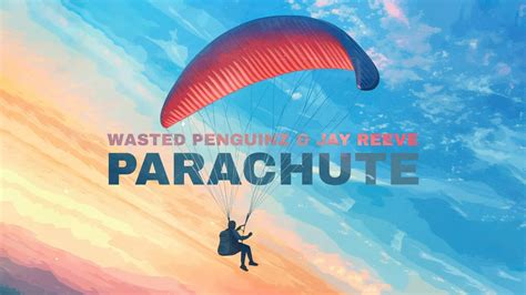 Wasted Penguinz Jay Reeve Parachute Official Hardstyle Audio