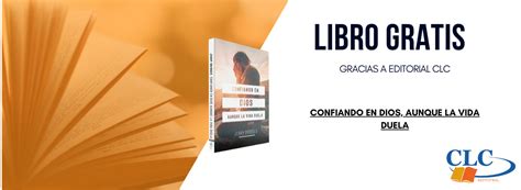 Libro Gratis Confiando En Dios Aunque La Vida Duela CLC Mexico