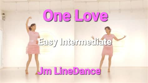 One Love Linedance Easy Intermediate Youtube