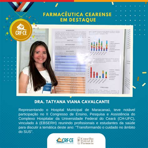 Farmac Utica Cearense Em Destaque Dra Tatyana Viana Cavalcante Crf Ce