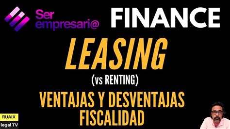 Diferencia Entre Leasing Y Renting Gu A Fiscal Para Empresas Xhora Es