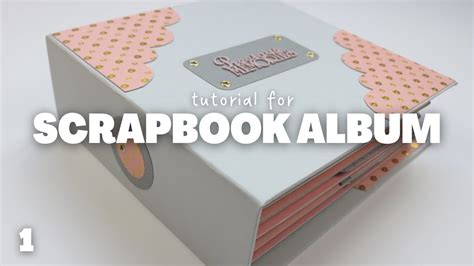 Scrapbook Album Tutorial Part 1 Covers And Spine Youtube