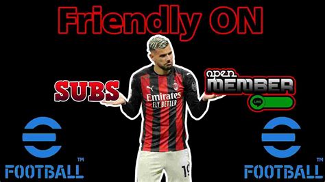 Efootball Mobile Member Subscriber Friendly Live With The