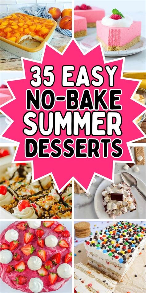 35 Easy No Bake Summer Desserts To Sweeten The Season In 2024 No Bake Summer Desserts Summer