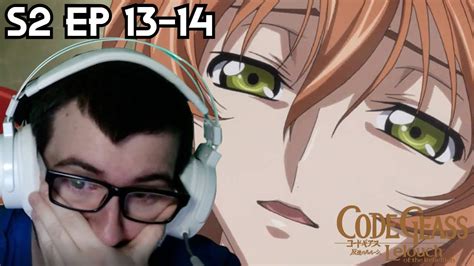 They Cant Keep Getting Away With This Code Geass Season 2 Episodes 13 14 Reaction Youtube