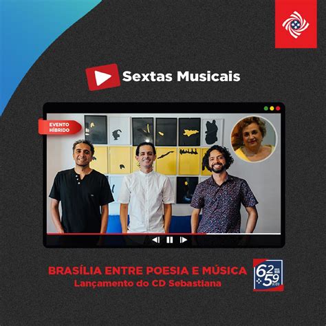 Sextas Musicais Live Streaming Bras Lia Entre Poesia E M Sica Casa