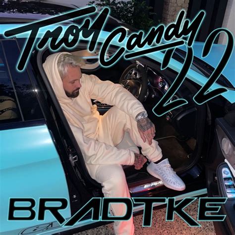 Stream Troy Candy Mixtape Vol22 Ft Bradtke By Troycandy1 Listen