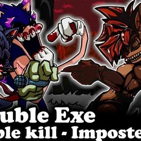 Stream FNF Vs Double Exe Double Kill Imposter V4 By CoverRuisna By