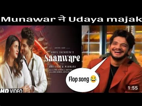 Munawar Faruqui Reaction On Saanware Song Mannara Abhishek Akhil