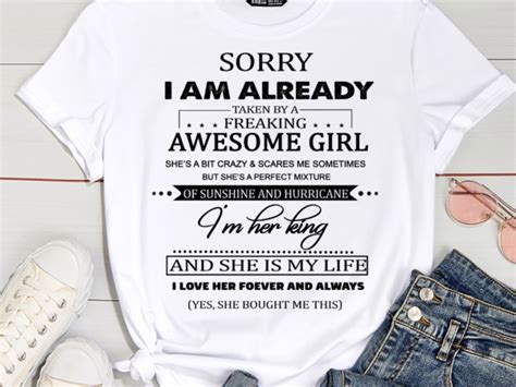 Sorry I Am Already Taken By A Freaking Awesome Girl Buy T Shirt Designs