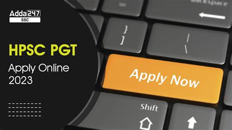 Hpsc Pgt Apply Online 2023 Check Application Form Dates