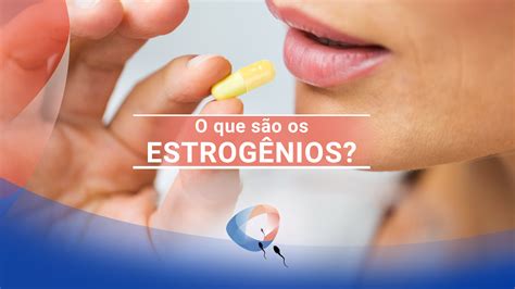 Estrogenio O Que é - FDPLEARN