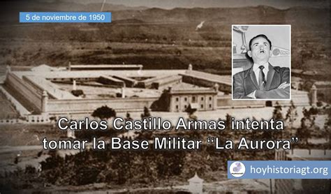 El Coronel Carlos Castillo Armas Era Un Militar Fiel Al Coronel