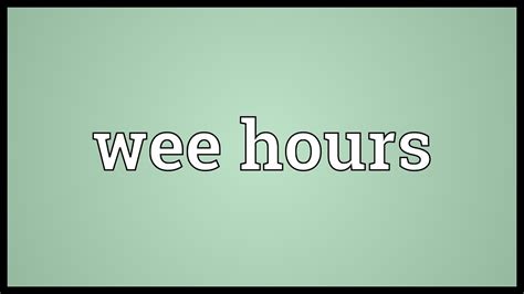 Wee Hours Meaning Youtube