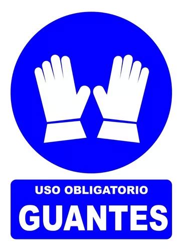 Se Alamiento Uso Obligatorio Guantes X Cm En Venta En Atizap N De