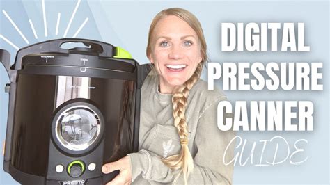 User Guide Presto Precise Digital Pressure Canner Youtube