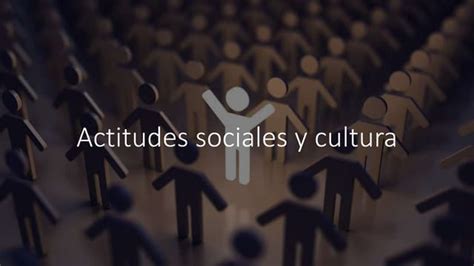 Actitudes Sociales Y Culturapptx