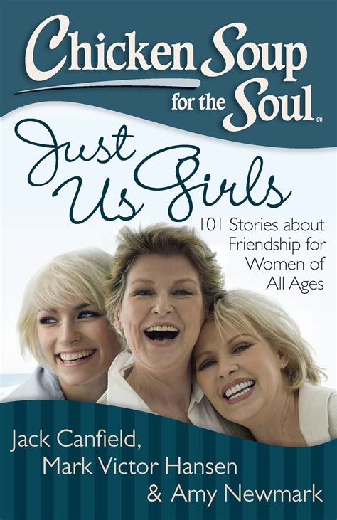 Chicken Soup For The Soul Just Us Girls Ebook By Jack Canfield Mark