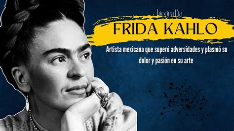 Frida Kahlo Una Biograf A De Superaci N Y Resiliencia Youtube