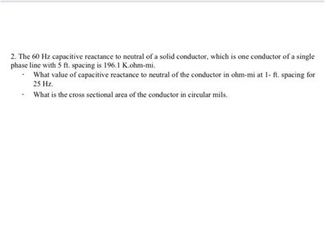 The Hz Capacitive Reactance To Neutral Of A Solid Conductor Which