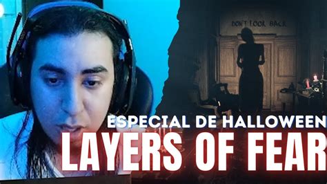 Layer Of Fear Especial De Halloween Gameplay Aterrador YouTube