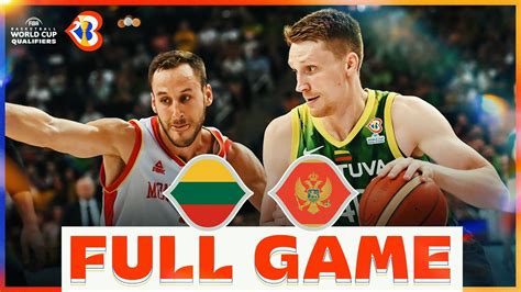 Lithuania V Montenegro Basketball Full Game Fibawc Qualifiers