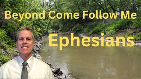 Ephesians Beyond Come Follow Me Youtube