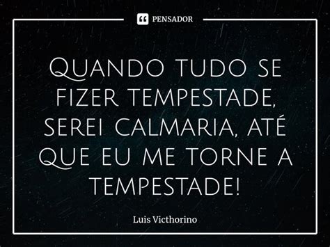 ⁠quando Tudo Se Fizer Tempestade Luís Victhorino Pensador