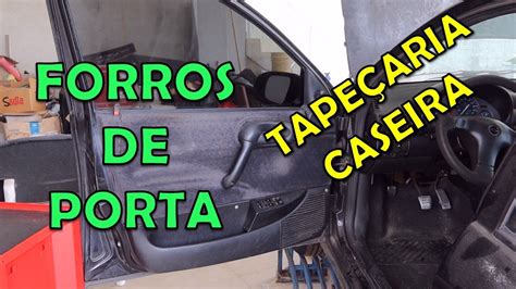 Como Arrumar Os Forros De Porta Do Corsa Tapeceiro De Primeira Viagem