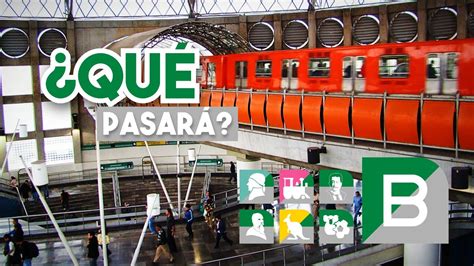 CERRARÁ la línea B del METRO CDMX en Enero de 2024 Todo lo que debes