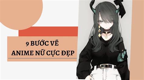 Hướng Dẫn Các Bước Vẽ Anime Nữ Thuận Tiện Và đơn Giản