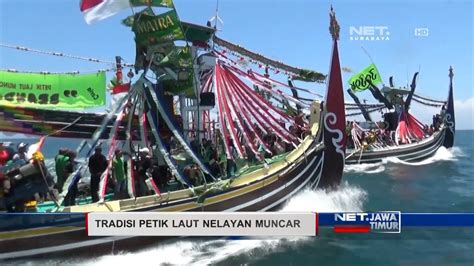 Net Jatim Tradisi Petik Laut Nelayan Muncar Youtube