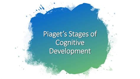 John Piagets Stages Of Cognitive Development Pptx Free Download