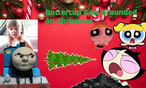 Buttercup Gets Grounded On Christmas by Jack1set2 on DeviantArt