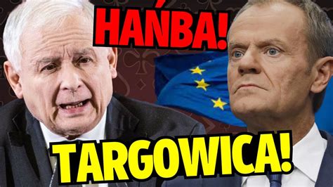 TARGOWICA Kaczyński UDERZA w Tuska HAŃBA DOSTAJĄ BRATNIĄ POMOC