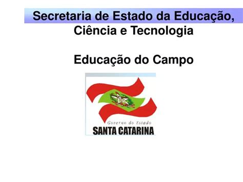 Ppt Secretaria De Estado Da Educa O Ci Ncia E Tecnologia Educa O