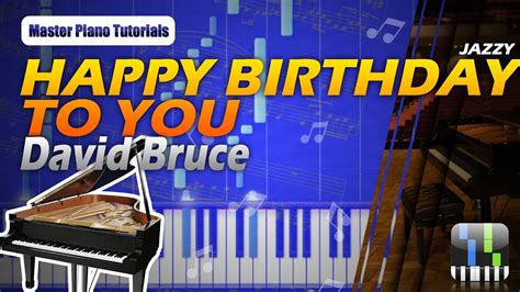 David Bruce Happy Jazzy Birthday Tutorial Piano Synthesia YouTube