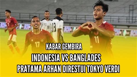 Jelang Timnas Indonesia Vs Bangladesh Di Fifa Match Day Pratama Arhan